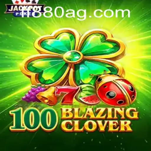 Unveiling '100BlazingClover': A Journey Into a Thrilling New Gaming Experience